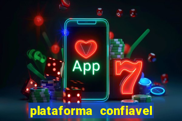 plataforma confiavel para jogar fortune tiger